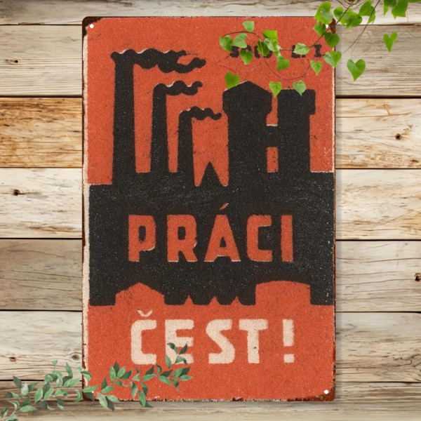 Plaketa nástěnná, kovová, retro, 20.32x30.48cm, Práci Čest !